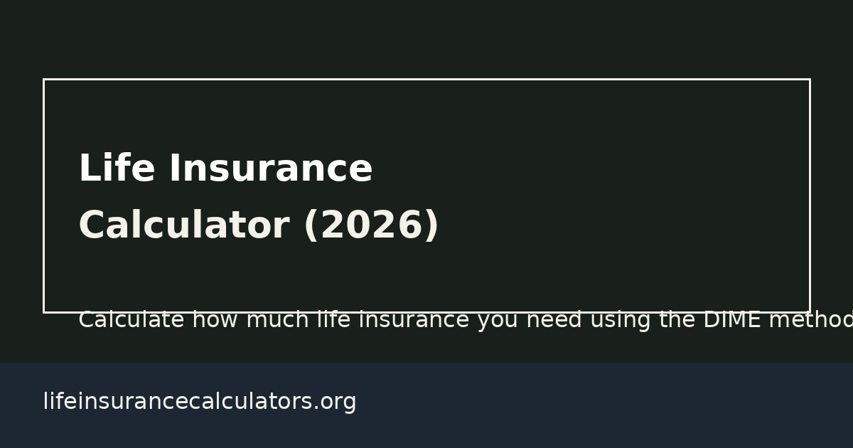 Life Insurance Guide (2026) - Complete Coverage Explained